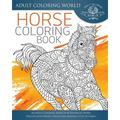 Horse Coloring Book: An Adult Coloring Book of 40 Zentangle Horse Designs with Henna, Paisley and Mandala Style Patterns
