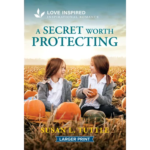 A Secret Worth Protecting: An Uplifting Inspirational Romance