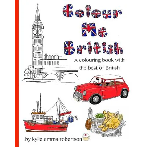 Colour Me British: A colouring book with the best of British