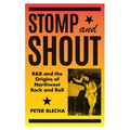 Stomp and Shout: R&B and the Origins of Northwest Rock and Roll