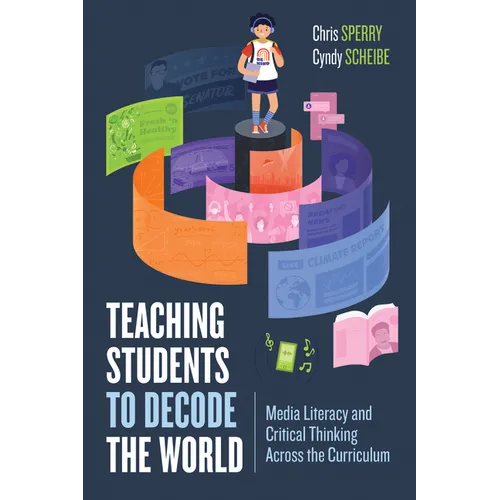 Teaching Students to Decode the World: Media Literacy and Critical Thinking Across the Curriculum