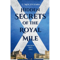 Hidden Secrets Of The Royal Mile