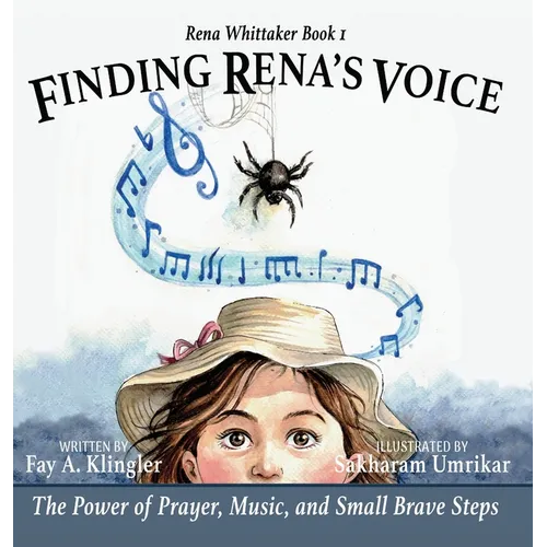 Finding Rena's Voice: The Power of Prayer, Music, and Small Brave Steps