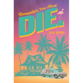 Remember, You Must Die.