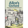 Alice's Oxford: People and Places That Inspired Wonderland