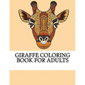 Giraffe Coloring Book For Adults: The Ultimate Giraffe Coloring Book