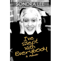 I've Slept with Everybody: A Memoir