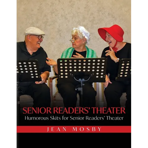 Senior Readers' Theater: Humorous Skits for Senior Readers' Theater