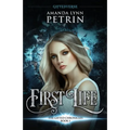 First Life: The Gifted Chronicles Book One