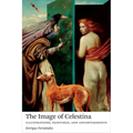 The Image of Celestina: Illustrations, Paintings, and Advertisements