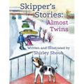 Skipper's Stories: Almost Twins
