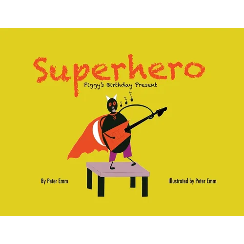 Superhero: Piggy's Birthday Present