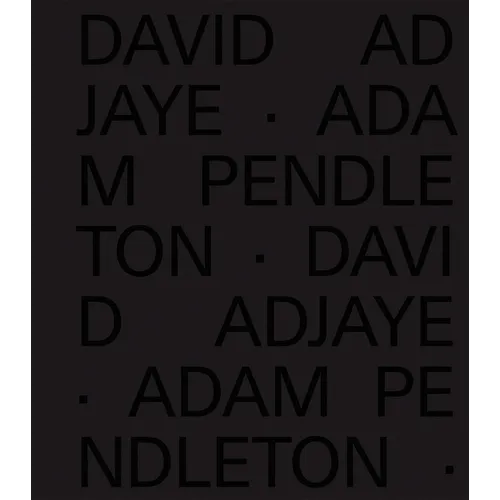 David Adjaye Adam Pendleton