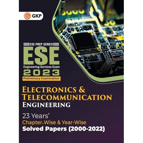UPSC ESE 2023 Electronics & Telecommunication Engineering - Chapter Wise & Year Wise Solved Papers 2000-2022