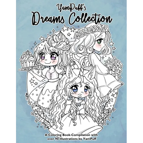 YamPuff's Dreams Collection: A Coloring Book Compilation with Over 90 Illustrations by YamPuff