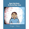 Ryan's Big Choice To Pick His Inner Voice