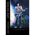 Live To Win - A Casual Guide To The Music Of KISS Frontman Paul Stanley