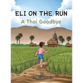 A Thai Goodbye (Eli On The Run)