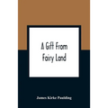 A Gift From Fairy Land