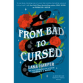 From Bad to Cursed