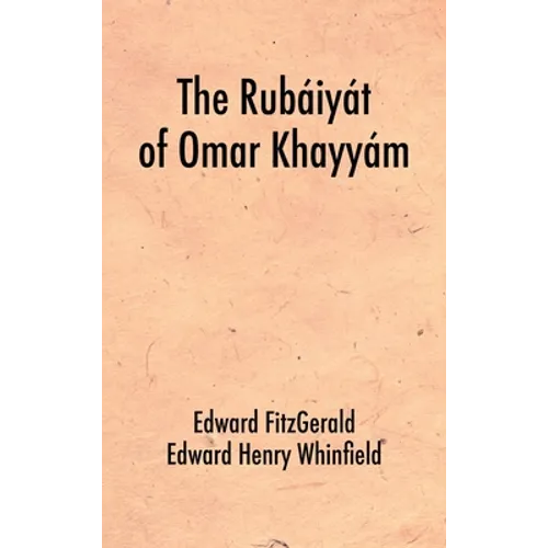 The Rubáiyát of Omar Khayyám