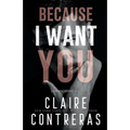 Because I Want You