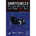 Short Films 2.0: Getting Noticed in the YouTube Age