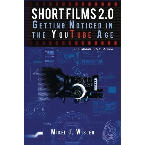 Short Films 2.0: Getting Noticed in the YouTube Age