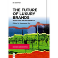 The Future of Luxury Brands: Artification and Sustainability