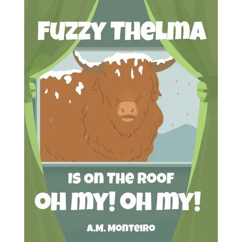 Fuzzy Thelma Is On The Roof Oh My! Oh My!