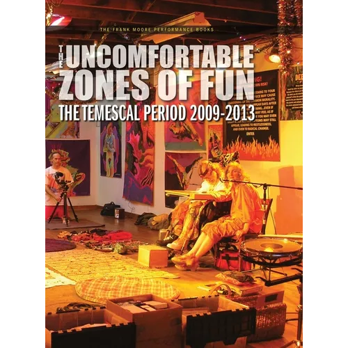 The Uncomfortable Zones of Fun: The Temescal Period 2009-2013