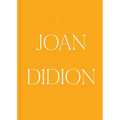 Joan Didion: What She Means