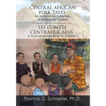 Central African Folk Tales: An Imaginative Collection of Wisdom for Children