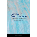 My Life at Grey Gardens: 13 Months and Beyond
