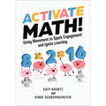 Activate Math!: Using Movement to Spark Engagement and Ignite Learning