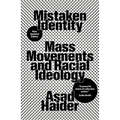 Mistaken Identity: Mass Movements and Racial Ideology