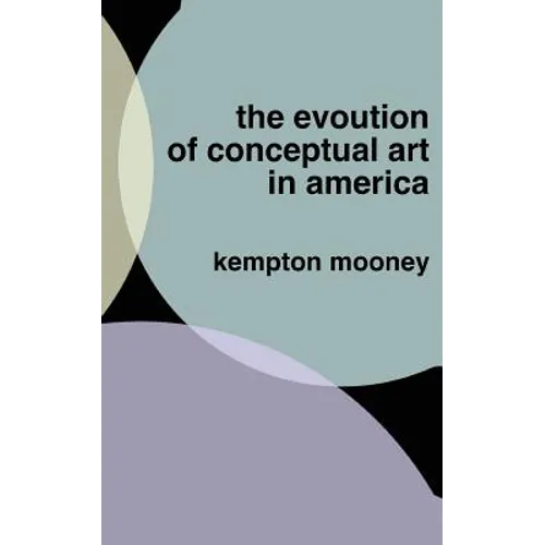 The Evolution of Conceptual Art in America