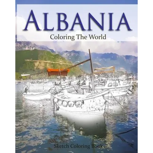 Albania Coloring the World: Sketch Coloring Book