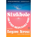 Sinkhole, and Other Inexplicable Voids: Stories