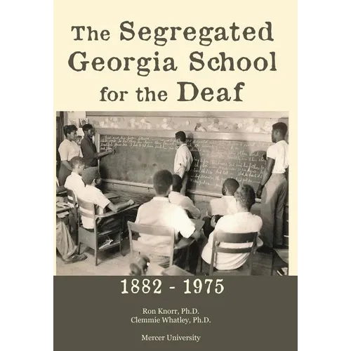 The Segregated Georgia School for the Deaf: 1882-1975