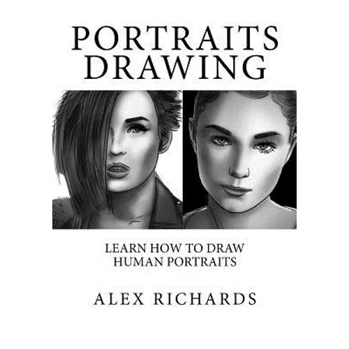 Portraits Drawing: Learn How to Draw Human Portraits