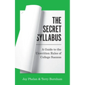 The Secret Syllabus: A Guide to the Unwritten Rules of College Success