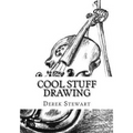 Cool Stuff Drawing: How to Draw the Best of Cool Drawings in the Easiest Way