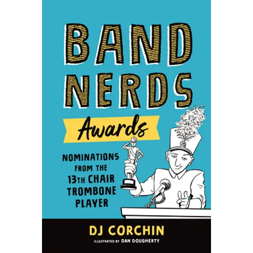 Band Nerds Awards: Nominations from the 13th Chair Trombone Player
