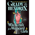 Witchcraft for Wayward Girls