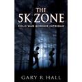 The 5K Zone: Cold War Border Intrigue