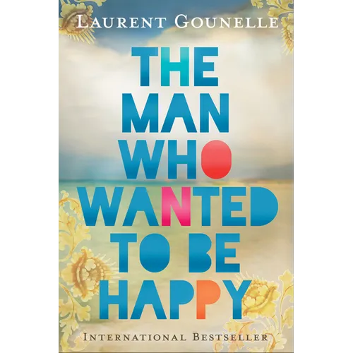 The Man Who Wanted to Be Happy