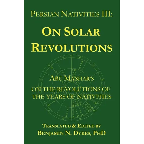 Persian Nativities III: Abu Ma'shar on Solar Revolutions