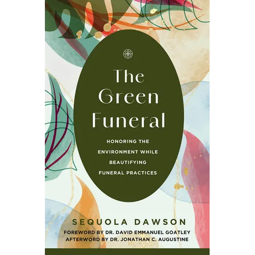 The Green Funeral: Honoring the Environment While Beautifying Funeral Practices