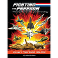 Fighting for Freedom: The Unauthorized G.I. Joe Chronology - Volume One - Comic Books: 1964-2008: The Unauthorized G.I. Joe Chronology -: The Unauthor